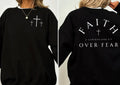 Faith Over Fear Sweatshirt