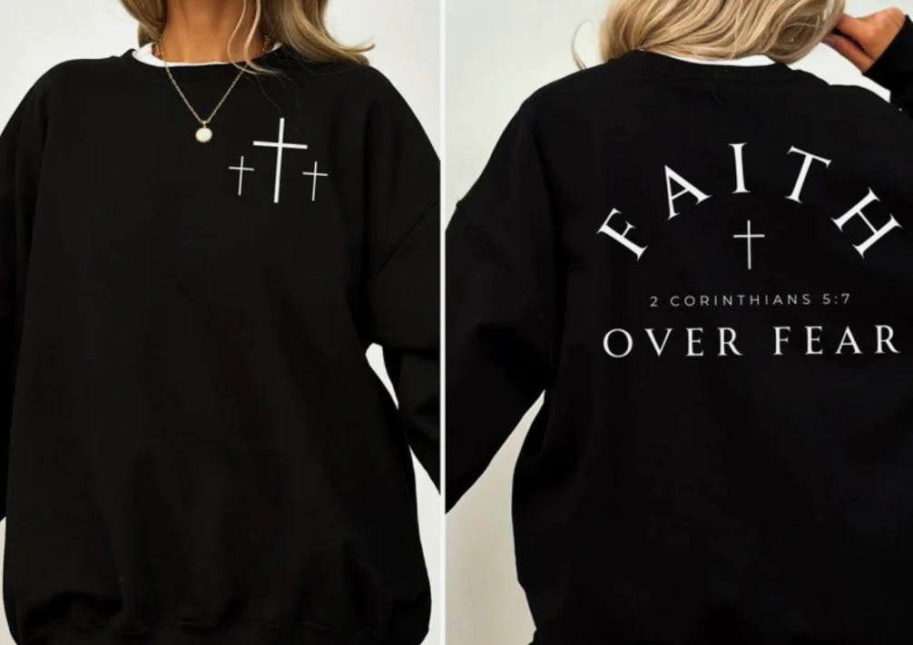 Faith Over Fear Sweatshirt